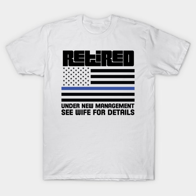Retired Police T-Shirt by B3pOh